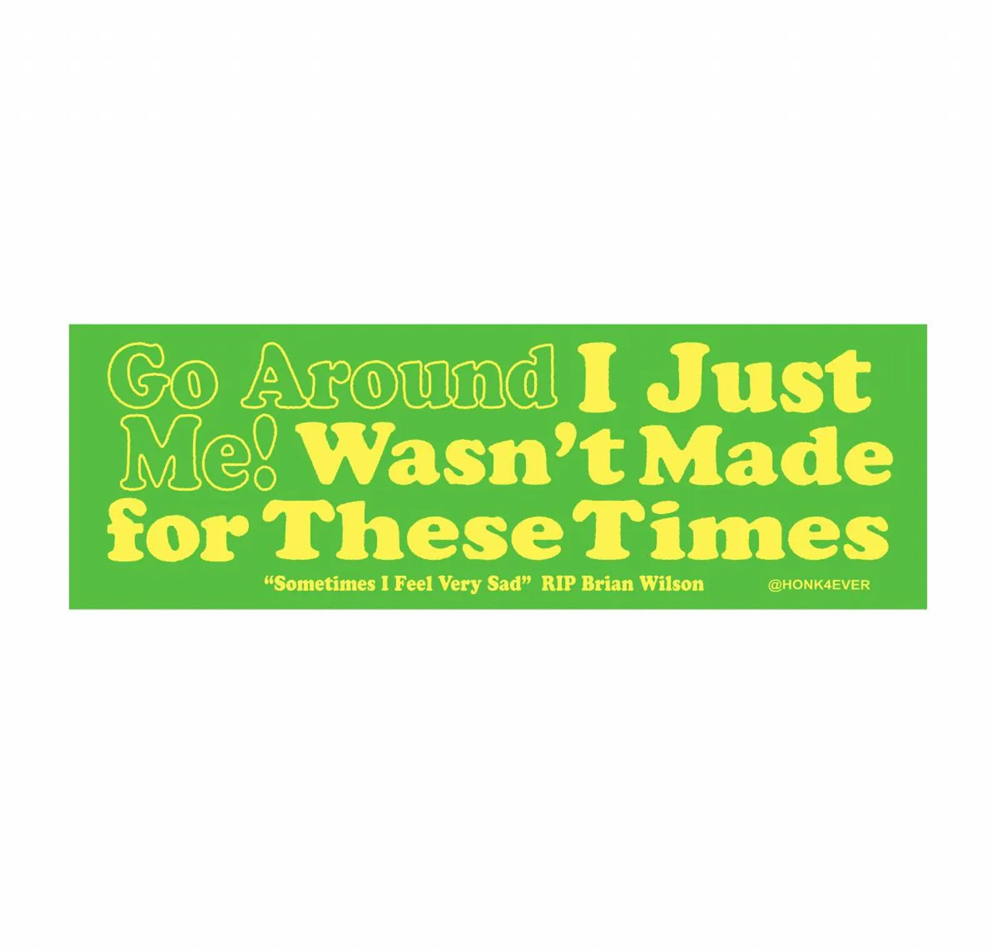 i wasnt made for these times