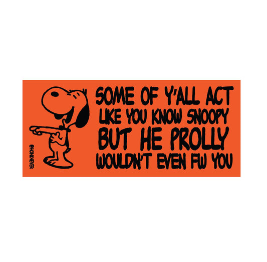 some of yall act like you know him